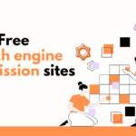 Top 140+ Free Search engine Submission Sites 2024